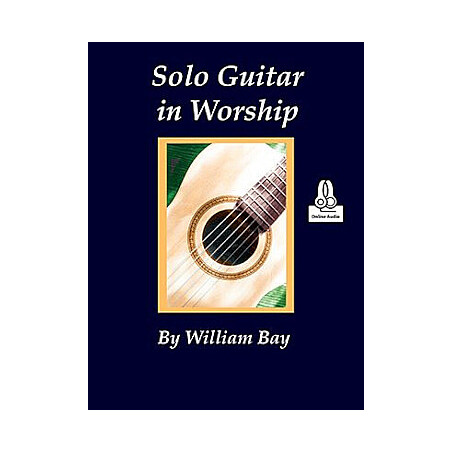 Solo Guitar in Worship - William BAY