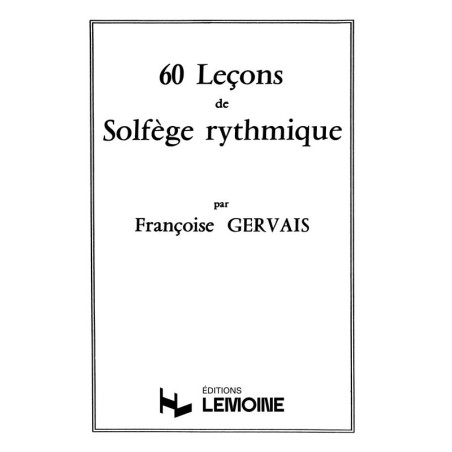 60 LECONS DE SOLFEGE RYTHMIQUE - GERVAIS Françoise