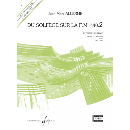 Du solfège sur la F. M. 440.2. Lecture et rythme Livre de l'élève - Jean-Marc ALLERME