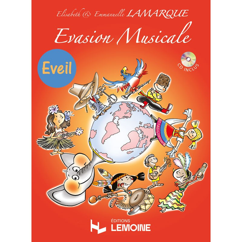 Evasion musicale : éveil - LAMARQUE Emmanuelle & LAMARQUE Elisabeth