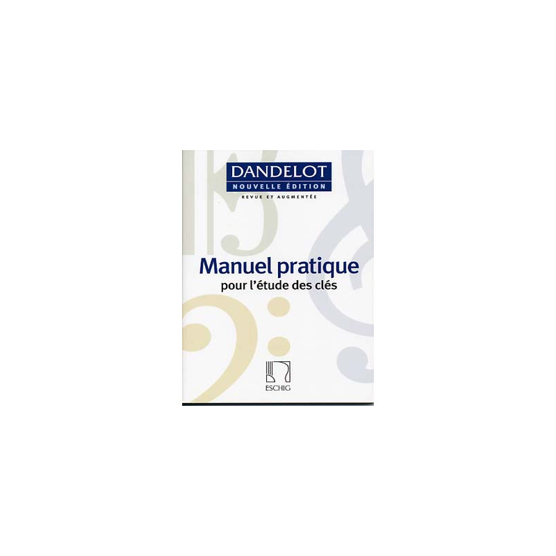 Manuel Pratique pour l'étude des clés (Nouvelle Édition) - George DANDELOT