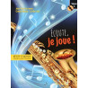 Écoute, je joue ! Saxophone. Volume 1 - Cyrille LEHN Chantal BOULAY, Jean-Yves FOURMEAU