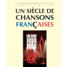 UN SIÈCLE DE CHANSONS FRANCAISES (paroles, musique et accords sans piano) - 301 chansons de 1989 à 1999