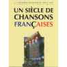 UN SIÈCLE DE CHANSONS FRANCAISES (paroles, musique et accords sans piano) - 300 chansons de 1959 à 1969